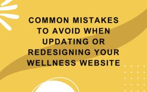 wellness website redesign mistakes